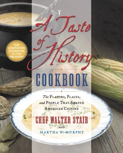 A Taste of History Cookbook: The Flavors, Places, and People That Shaped American Cuisine book cover by Walter Staib