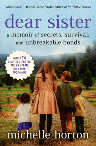 Dear Sister: A Memoir of Secrets, Survival, and Unbreakable Bonds book cover by Michelle Horton
