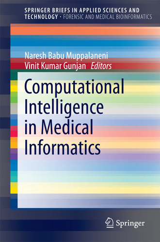 Computational Intelligence in Medical Informatics (SpringerBriefs in Applied Sciences and Technology) book cover by 