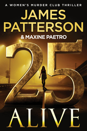 25 Alive: A Women's Murder Club Thriller (A Women's Murder Club Thriller) book cover by Maxine Paetro, James Patterson