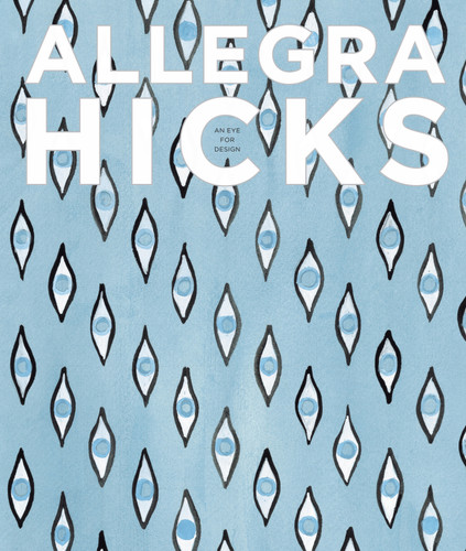 Allegra Hicks: An Eye for Design book cover by Allegra Hicks