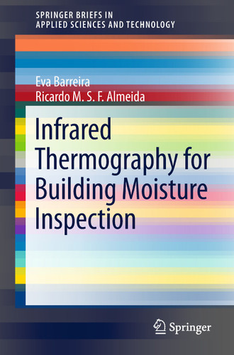 Infrared Thermography for Building Moisture Inspection (SpringerBriefs in Applied Sciences and Technology) book cover by Eva Barreira, Ricardo M.S.F. Almeida