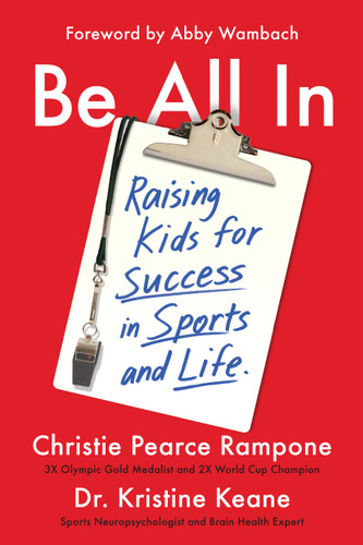 Be All In: Raising Kids for Success in Sports and Life book cover by Christie Pearce Rampone, Dr. Kristine Keane