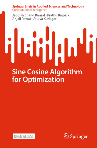 Sine Cosine Algorithm for Optimization (SpringerBriefs in Applied Sciences and Technology) book cover by Jagdish Chand Bansal, Prathu Bajpai, Anjali Rawat, Atulya K. Nagar