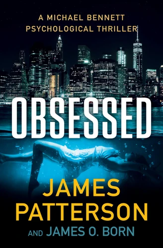 Obsessed: A Michael Bennett Thriller (A Michael Bennett Thriller #15) book cover by James O. Born, James Patterson