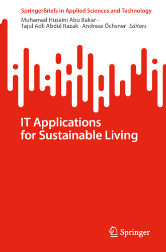 IT Applications for Sustainable Living (SpringerBriefs in Applied Sciences and Technology) book cover by 