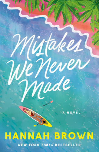 Mistakes We Never Made book cover by Hannah Brown