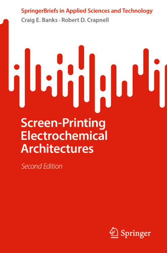 Screen-Printing Electrochemical Architectures (SpringerBriefs in Applied Sciences and Technology) book cover by Craig E. Banks, Robert D. Crapnell
