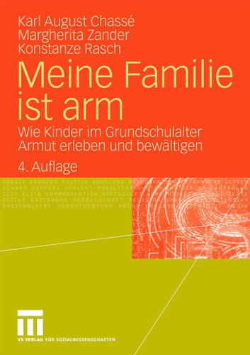 Meine Familie ist arm: Wie Kinder im Grundschulalter Armut erleben und bewältigen book cover by Karl-August Chassé, Margherita Zander, Konstanze Rasch