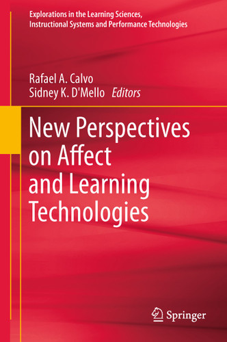 New Perspectives on Affect and Learning Technologies (Explorations in the Learning Sciences, Instructional Systems and Performance Technologies #3) book cover by 