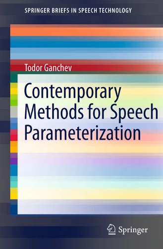 Contemporary Methods for Speech Parameterization (SpringerBriefs in Speech Technology) book cover by Todor Ganchev