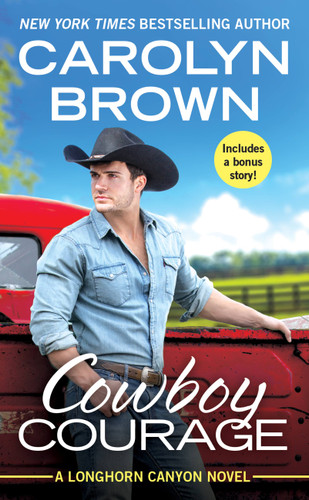 Cowboy Courage: Includes a bonus novella (Longhorn Canyon #6) book cover by Carolyn Brown