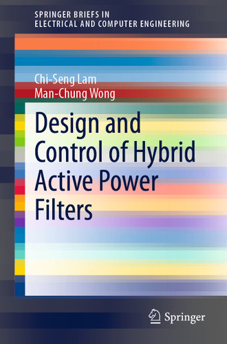 Design and Control of Hybrid Active Power Filters (SpringerBriefs in Electrical and Computer Engineering) book cover by Chi-Seng Lam, Man-Chung Wong