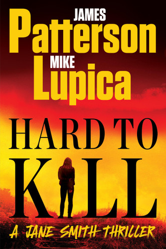 Hard to Kill: A Jane Smith Thriller (A Jane Smith Thriller #2) book cover by James Patterson, Mike Lupica