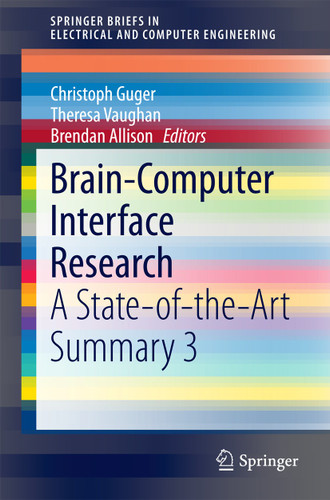 Brain-Computer Interface Research: A State-of-the-Art Summary 3 (SpringerBriefs in Electrical and Computer Engineering) book cover by 