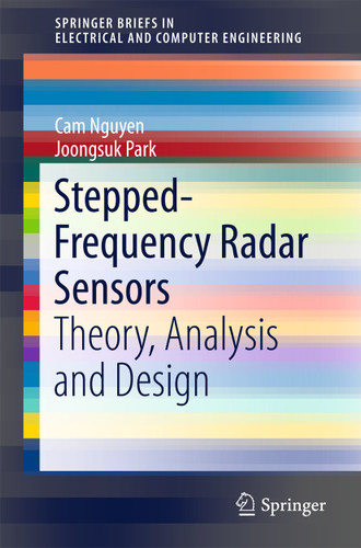 Stepped-Frequency Radar Sensors: Theory, Analysis and Design (SpringerBriefs in Electrical and Computer Engineering) book cover by Cam Nguyen, Joongsuk Park