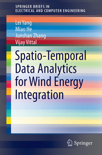 Spatio-Temporal Data Analytics for Wind Energy Integration (SpringerBriefs in Electrical and Computer Engineering) book cover by Lei Yang, Miao He, Junshan Zhang, Vijay Vittal