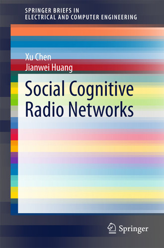 Social Cognitive Radio Networks (SpringerBriefs in Electrical and Computer Engineering) book cover by Xu Chen, Jianwei Huang