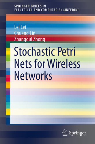Stochastic Petri Nets for Wireless Networks (SpringerBriefs in Electrical and Computer Engineering) book cover by Lei Lei, Chuang Lin, Zhangdui Zhong