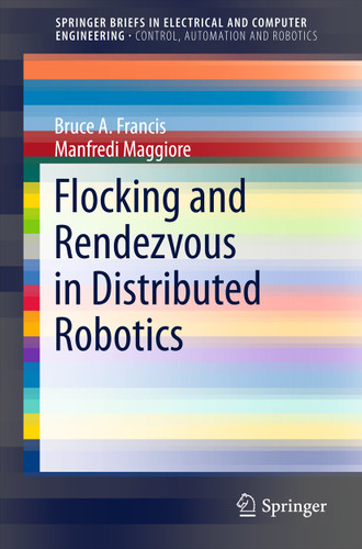 Flocking and Rendezvous in Distributed Robotics (SpringerBriefs in Electrical and Computer Engineering) book cover by Bruce A. Francis, Manfredi Maggiore
