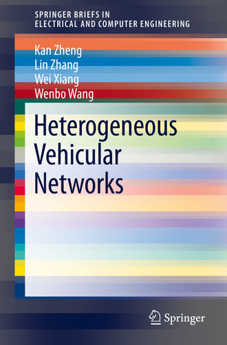 Heterogeneous Vehicular Networks (SpringerBriefs in Electrical and Computer Engineering) book cover by Kan Zheng, Lin Zhang, Wei Xiang, Wenbo Wang