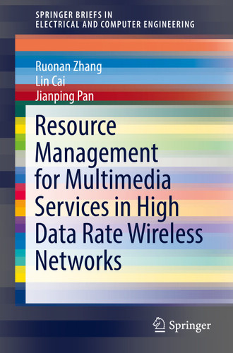 Resource Management for Multimedia Services in High Data Rate Wireless Networks (SpringerBriefs in Electrical and Computer Engineering) book cover by Ruonan Zhang, Lin Cai, Jianping Pan