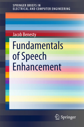 Fundamentals of Speech Enhancement (SpringerBriefs in Electrical and Computer Engineering) book cover by Jacob Benesty