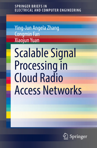 Scalable Signal Processing in Cloud Radio Access Networks (SpringerBriefs in Electrical and Computer Engineering) book cover by Ying-Jun Angela Zhang, Congmin Fan, Xiaojun Yuan