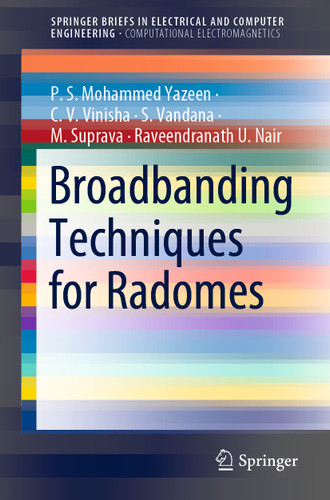 Broadbanding Techniques for Radomes (SpringerBriefs in Electrical and Computer Engineering) book cover by P. S. Mohammed Yazeen, C. V. Vinisha, S. Vandana, M. Suprava, Raveendranath U. Nair