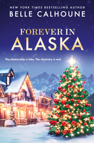 Forever in Alaska (Moose Falls, Alaska) book cover by Belle Calhoune