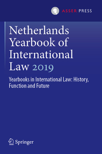 Netherlands Yearbook of International Law 2019: Yearbooks in International Law: History, Function and Future (Netherlands Yearbook of International Law #50) book cover by 