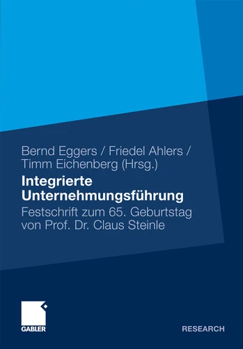 Integrierte Unternehmensführung: Festschrift zum 65. Geburtstag von Professor Claus Steinle book cover by 