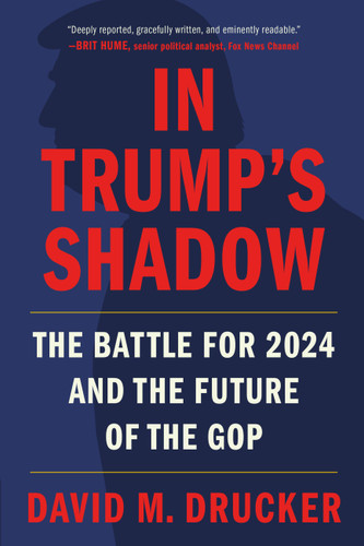 In Trump's Shadow: The Battle for 2024 and the Future of the GOP book cover by David M. Drucker