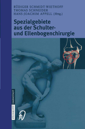 Spezialgebiete aus der Schulter- und Ellenbogenchirurgie: Sportverletzungen, Knorpeldefekte, Endoprothetik und Prothesenwechsel book cover by 