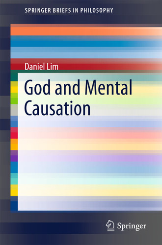 God and Mental Causation (SpringerBriefs in Philosophy) book cover by Daniel Lim
