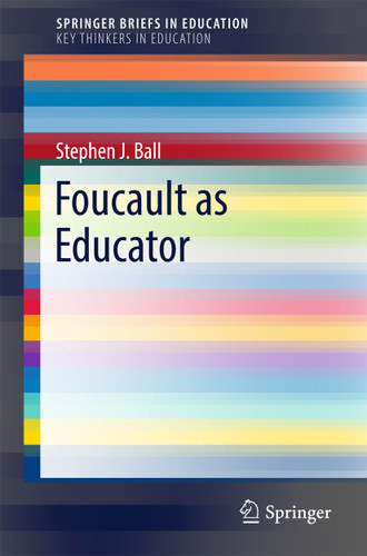 Foucault as Educator (SpringerBriefs in Education) book cover by Stephen J. Ball