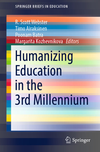Humanizing Education in the 3rd Millennium (SpringerBriefs in Education) book cover by 