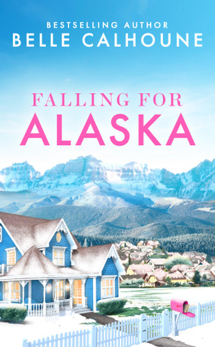 Falling for Alaska (Moose Falls, Alaska #1) book cover by Belle Calhoune