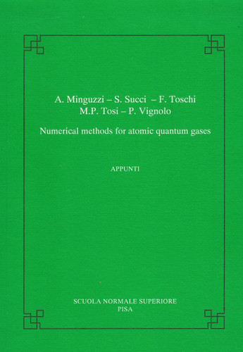 Numerical methods for atomic quantum gases (Publications of the Scuola Normale Superiore) book cover by Anna Minguzzi, Sauro Succi, Federico Toschi, Mario Tosi, Patrizia Vignolo