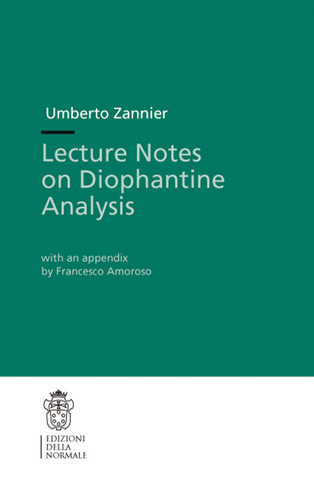 Lecture Notes on Diophantine Analysis (Publications of the Scuola Normale Superiore #8) book cover by Umberto Zannier