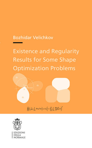Existence and Regularity Results for Some Shape Optimization Problems (Publications of the Scuola Normale Superiore #19) book cover by Bozhidar Velichkov