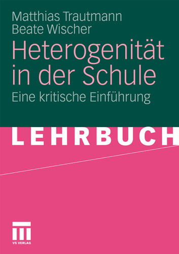 Heterogenität in der Schule: Eine kritische Einführung book cover by Matthias Trautmann, Beate Wischer