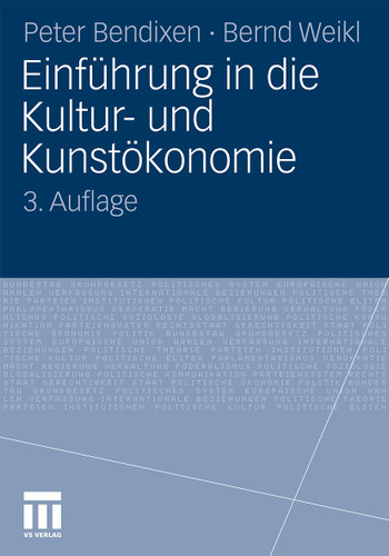 Einführung in die Kultur- und Kunstökonomie book cover by Peter Bendixen, Bernd Weikl