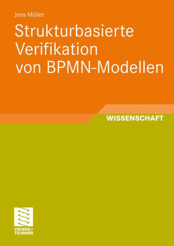 Strukturbasierte Verifikation von BPMN-Modellen book cover by Jens Müller