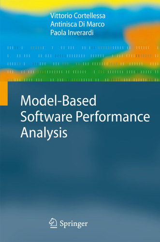 Model-Based Software Performance Analysis book cover by Vittorio Cortellessa, Antinisca Di Marco, Paola Inverardi