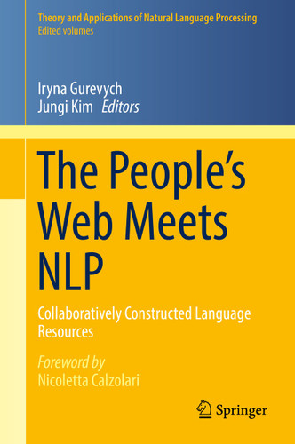 The People’s Web Meets NLP: Collaboratively Constructed Language Resources (Theory and Applications of Natural Language Processing) book cover by 