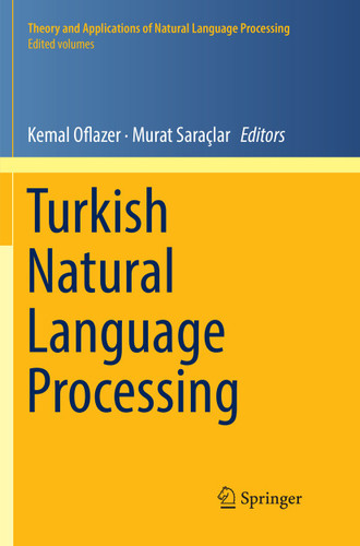 Turkish Natural Language Processing (Theory and Applications of Natural Language Processing) book cover by 