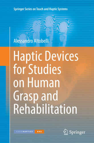 Haptic Devices for Studies on Human Grasp and Rehabilitation (Springer Series on Touch and Haptic Systems) book cover by Alessandro Altobelli