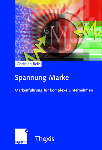 Spannung Marke: Markenführung für komplexe Unternehmen book cover by Christian Belz