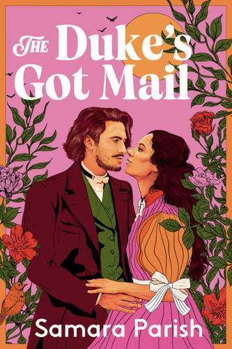 The Duke's Got Mail (England's Sweethearts) book cover by Samara Parish